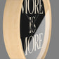 MORE IS MORE Wall Clock