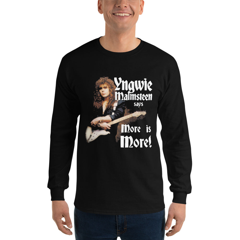 Yngwie Malmsteen says More is More Long Sleeve Shirt